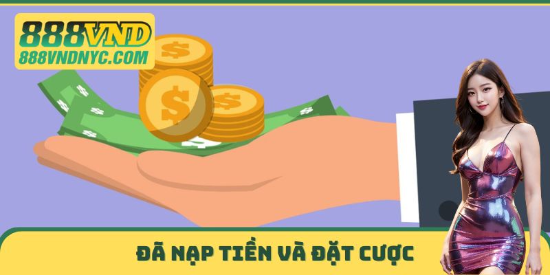 Yêu cầu nạp tiền và cược trên 1k